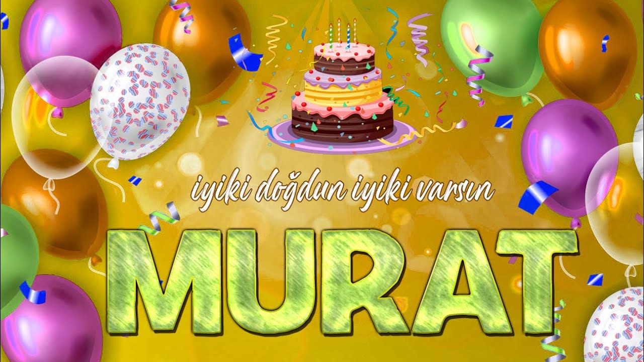 İyi ki Doğdun MURAT - Doğum Günü Şarkısı ( 2022 Yeni )