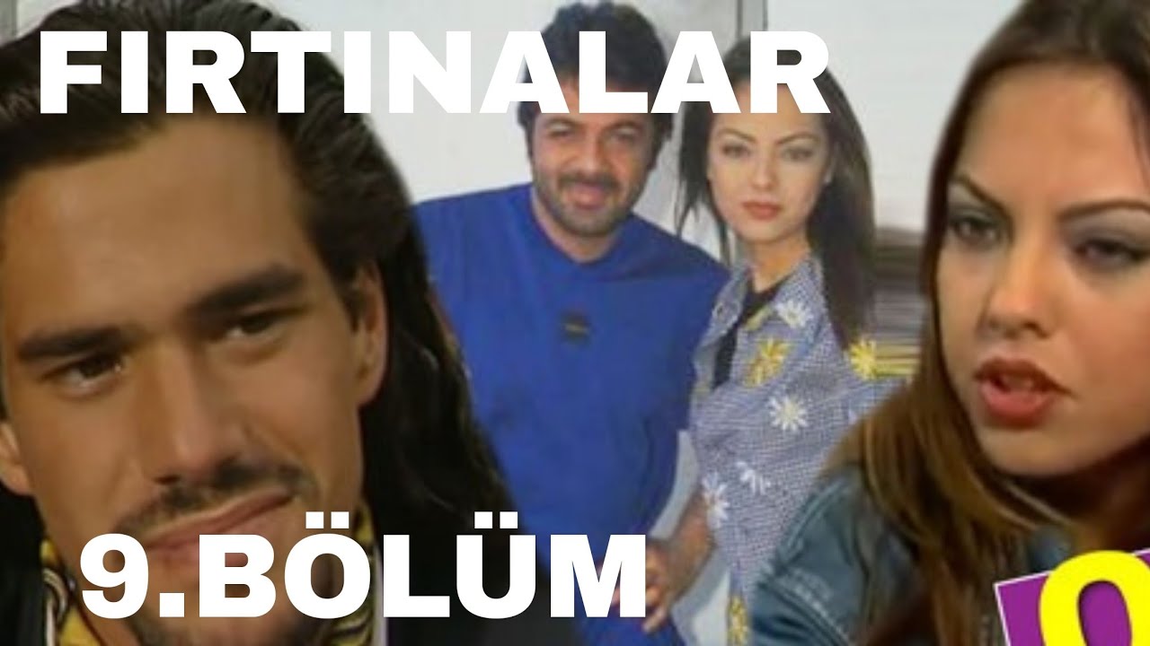 FIRTINALAR DİZİSİ 9. BÖLÜM ( EBRU GÜNDEŞ )