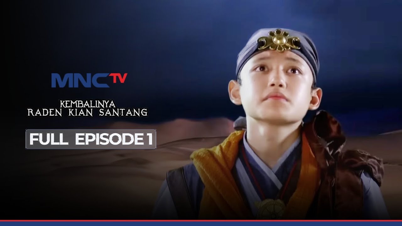 FULL EPISODE KEMBALINYA RADEN KIAN SANTANG EPS 1