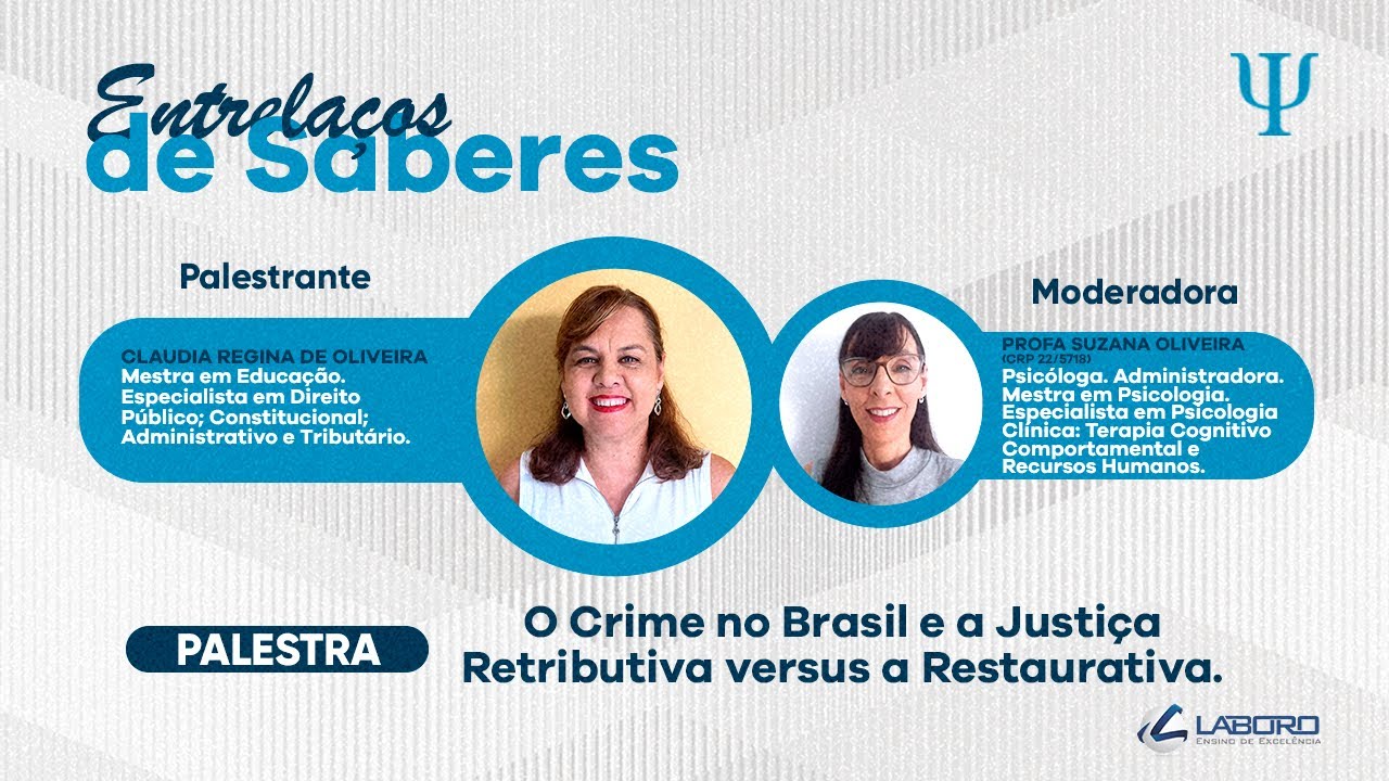 O crime no Brasil e a Justi&ccedil;a Retributiva versus a Restaurativa