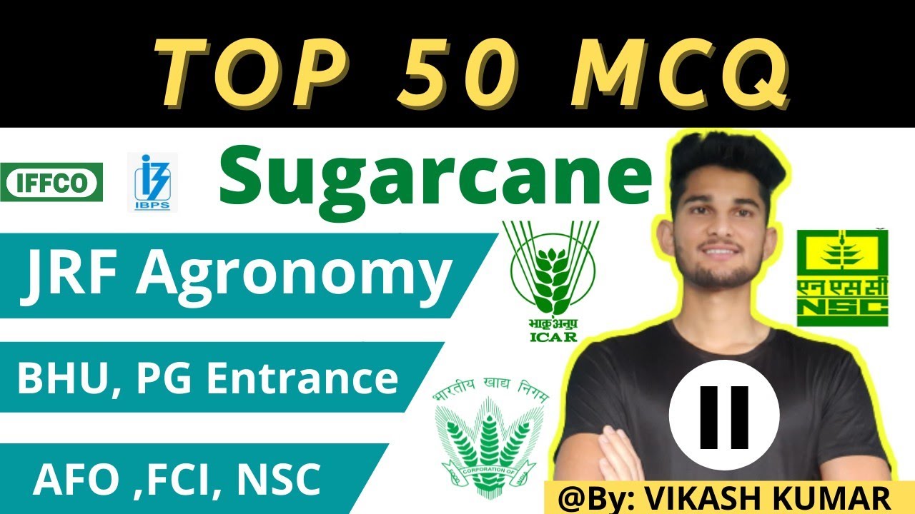 🔥(PART-2) TOP 50 MCQ ON SUGARCANE  || JRF AGRONOMY