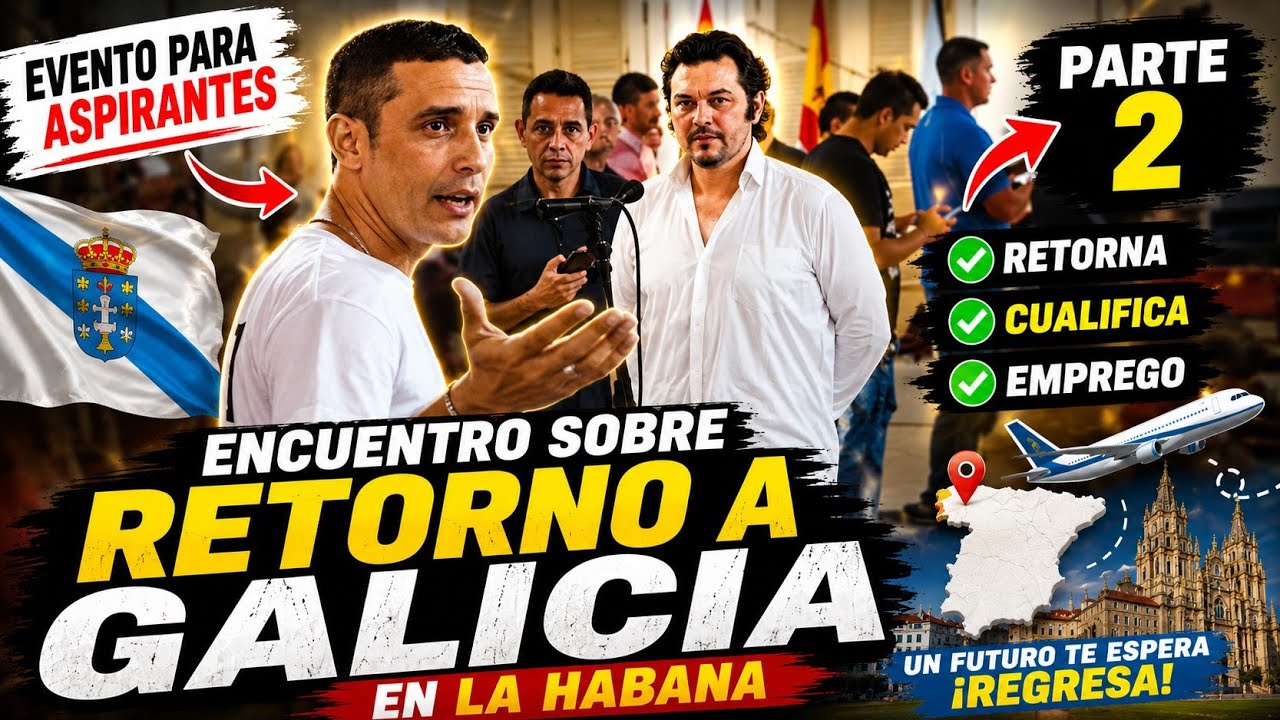 ENCUENTRO SOBRE RETORNO A GALICIA EN LA HABANA. RETORNA CUALIFICA EMPREGO 2DA PARTE