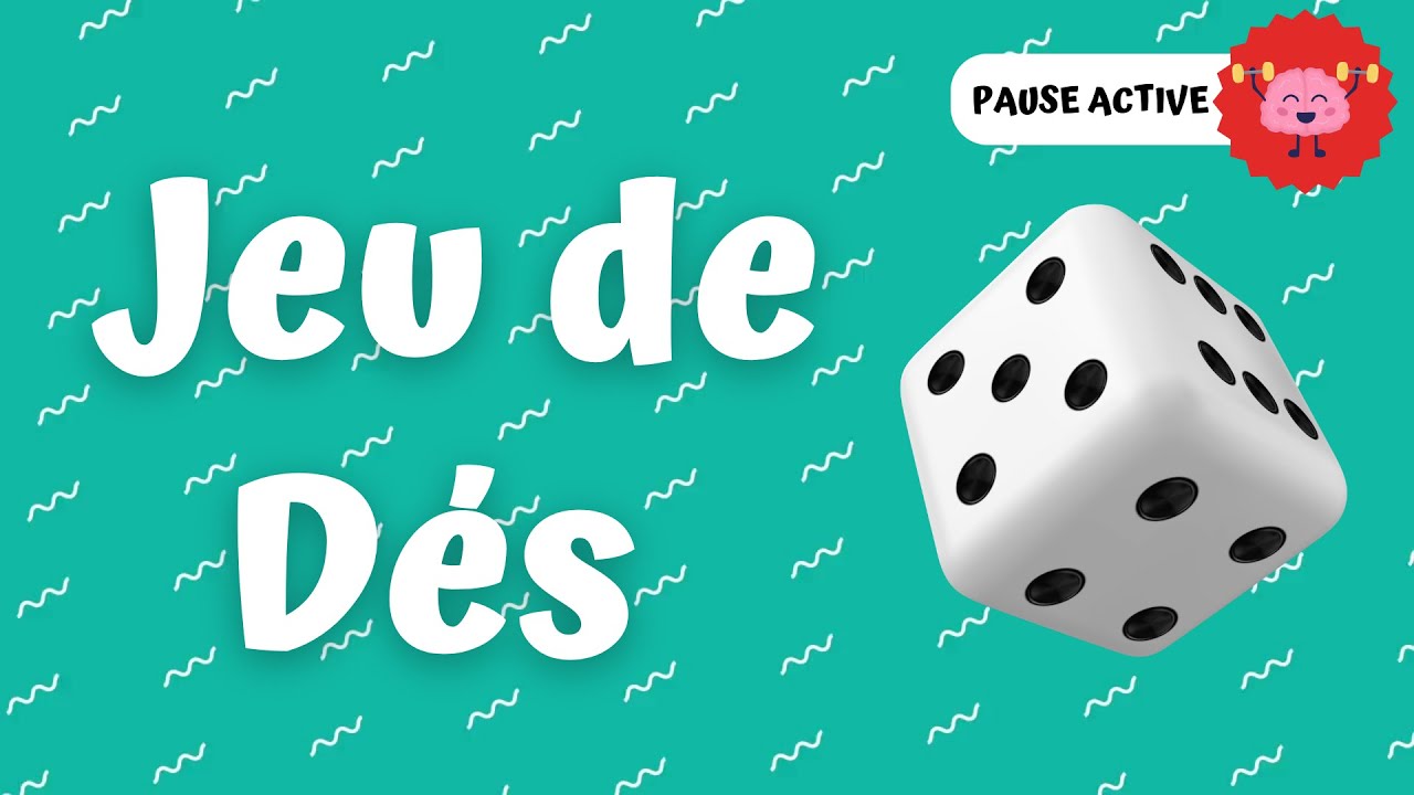PAUSE ACTIVE (APQ): JEU DE DÉS - BRAIN BREAK (DPA): DICE GAME (2024)