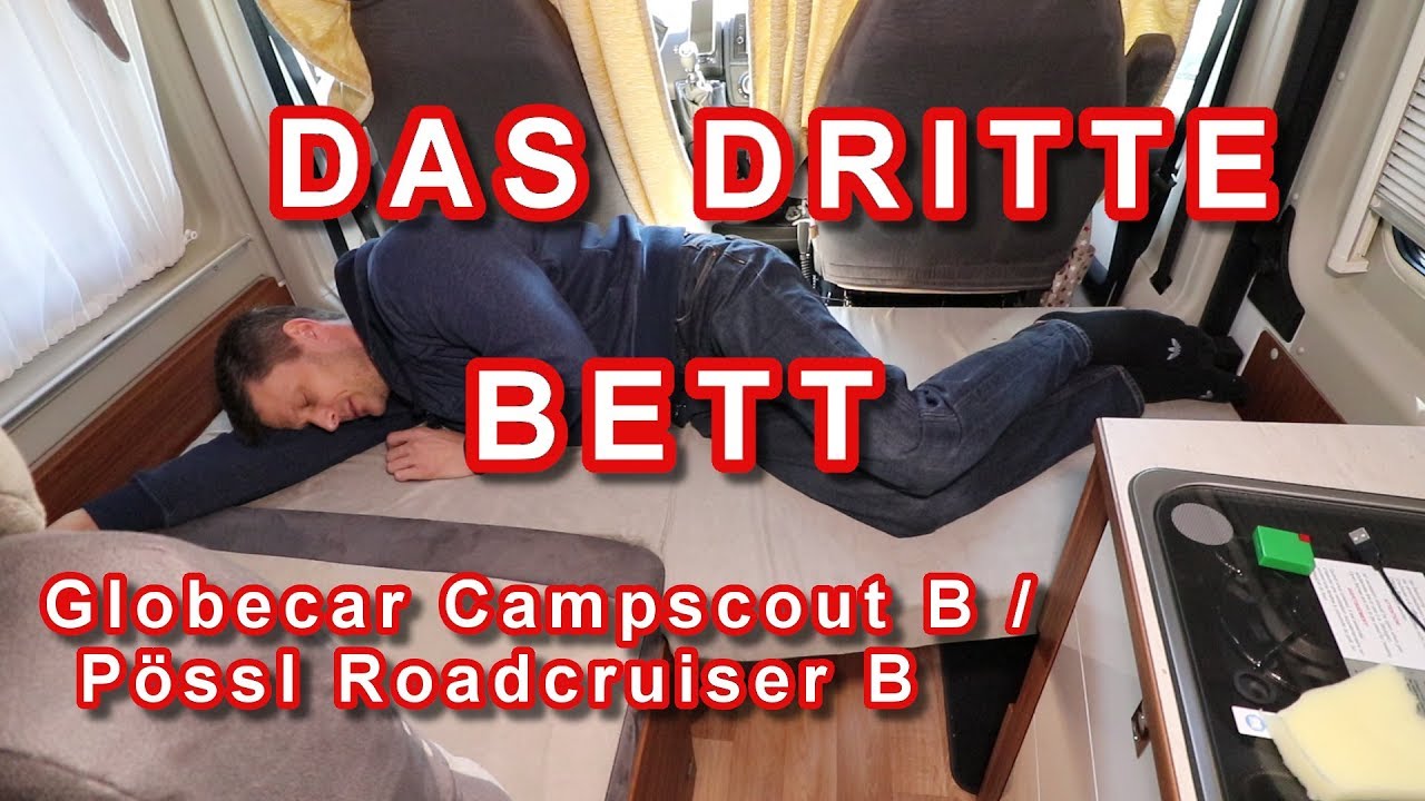 DAS DRITTE BETT, GLOBECAR CAMPSCOUT B, PÖSSL ROADCRUISER B, AUFBAU, GRÖSSE, ABBAU, TAUGT ES WAS?