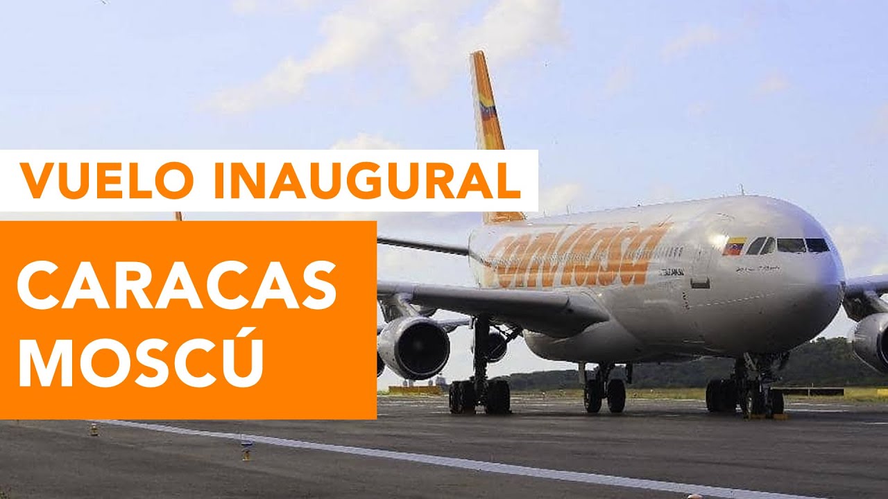 CONVIASA inauguró sus vuelos Caracas - Moscú