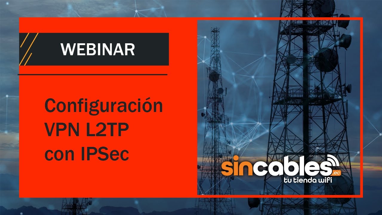 📡 Webinar: Configuración de VPN L2TP/IPSec con MikroTik | Guía paso a paso