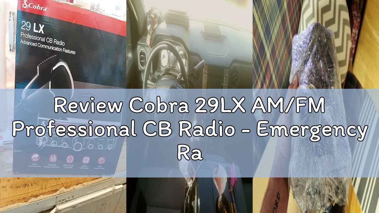 Review Cobra 29LX AM/FM Professional CB Radio - Emergency Radio, Travel Essentials, NOAA Weather Cha