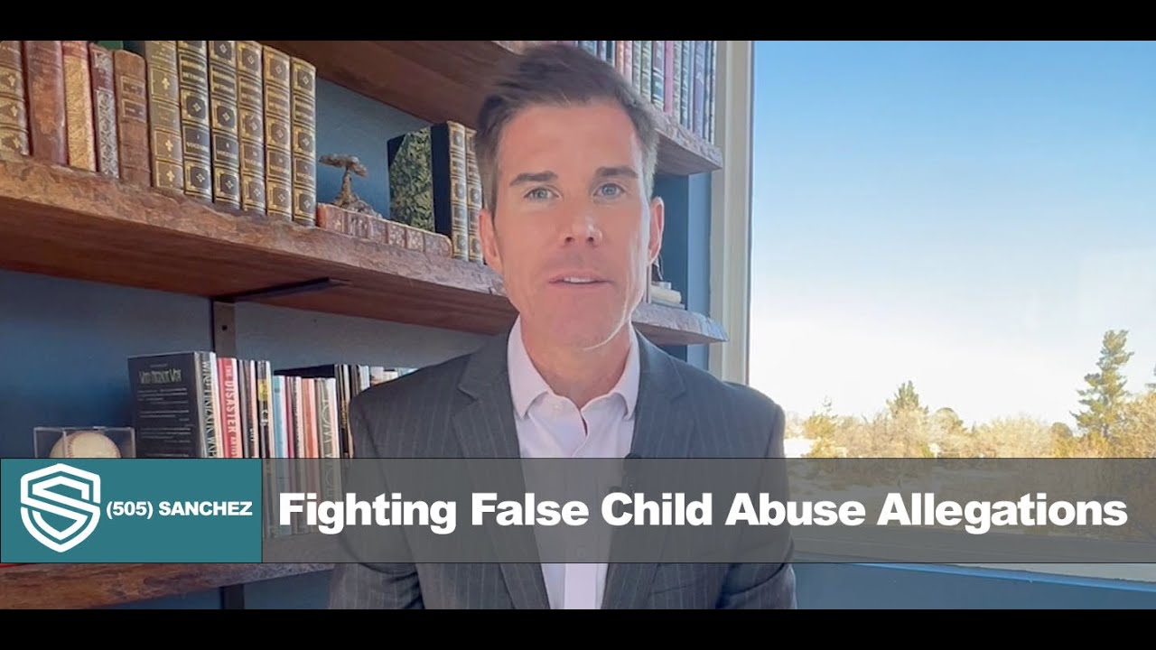 Fighting False Allegations of Child Abuse in Child Custody Cases