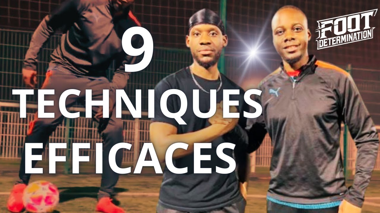 9 techniques efficaces ! (coaching Foot Détermination)