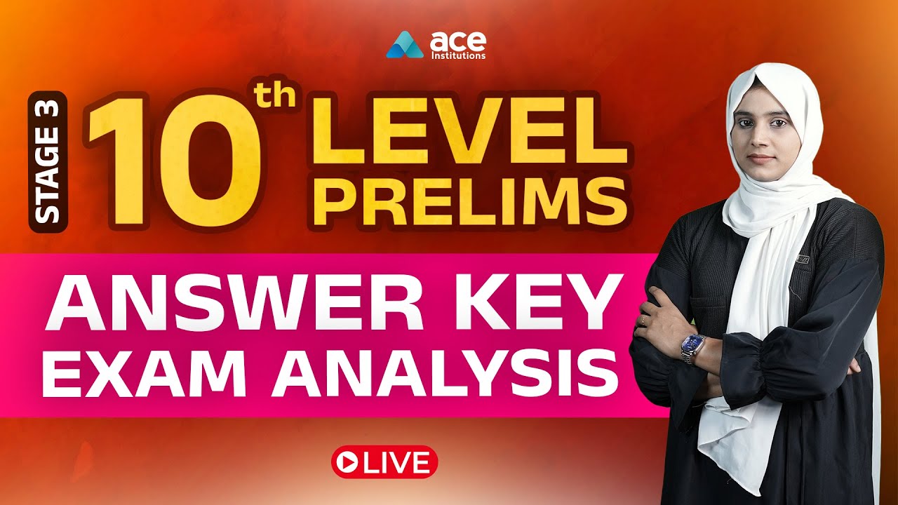 10th Level Prelims Exam Analysis - Stage 3 | Answer Key Live | Kerala PSC