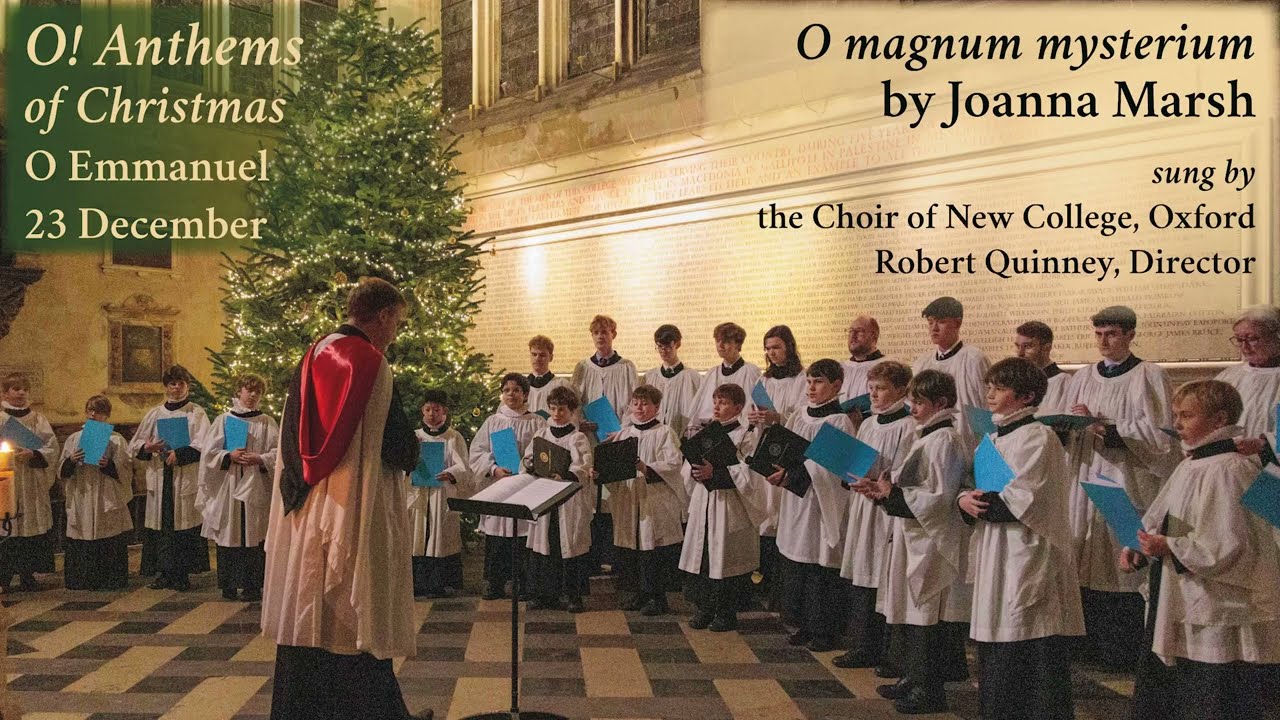 O Magnum Mysterium by Joanna Marsh sung by the Choir of New College Oxford