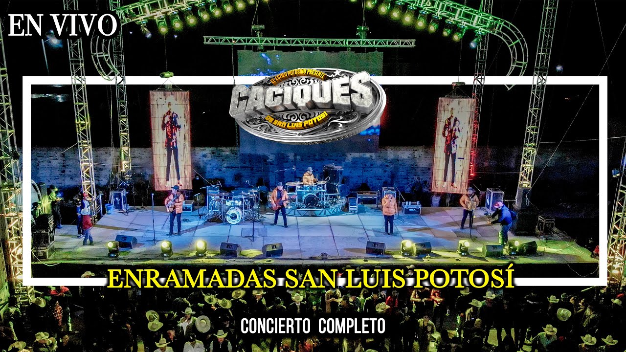 baile en vivo desde enramadas , CACIQUES DE SAN LUIS POTOSI