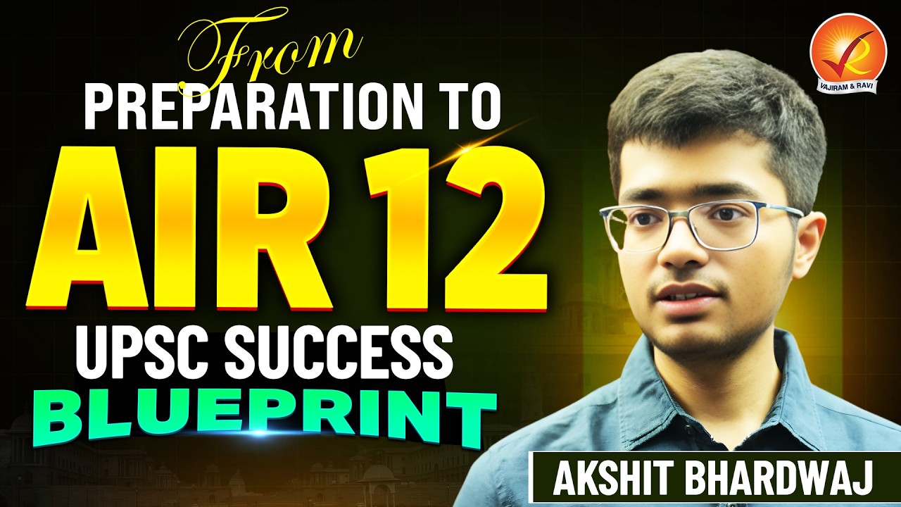UPSC CSE 2025 AIR 12 Akshit Bhardwaj | Topper from Vajiram and Ravi | Strategies and tips