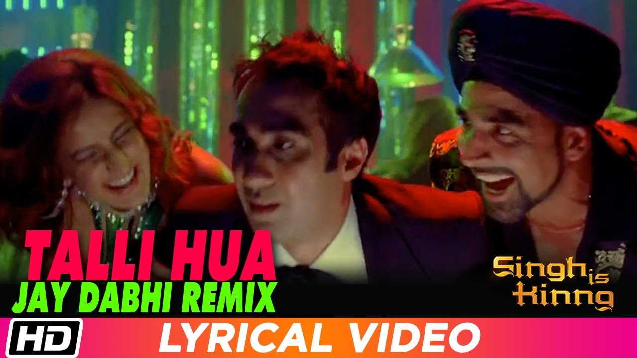 Talli Hua Remix | Singh Is Kinng |Jay Dabhi Remix | Akshay K| Katrina K|Labh Janjua| Neeraj S|Pritam