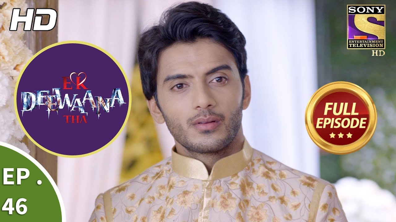 Ek Deewaana Tha - Ep 46 - Full Episode - 25th December, 2017