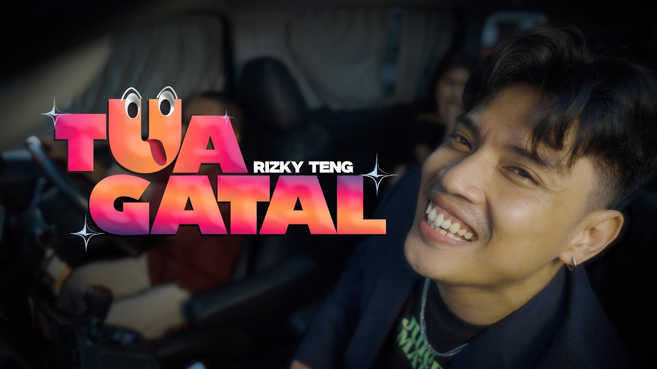 RIZKY TENG - TUA GATAL (OFFICIAL MUSIC VIDEO)
