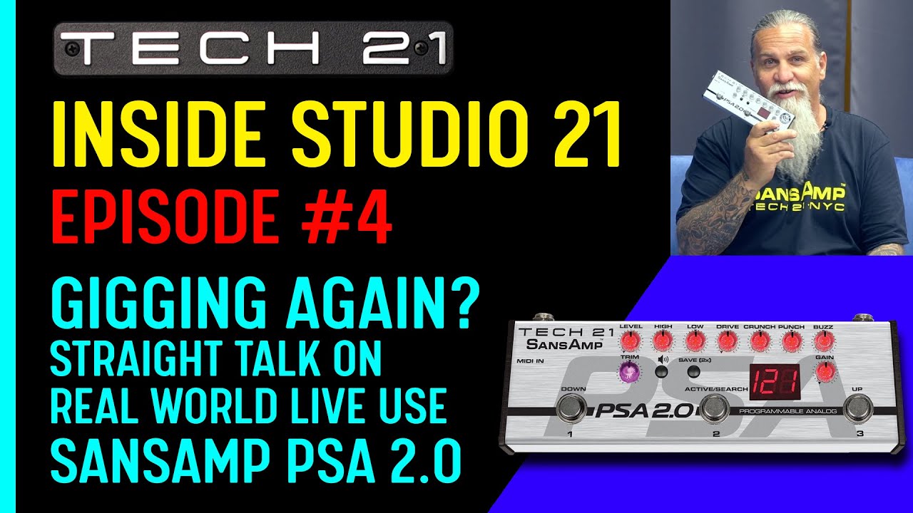 Studio 21 at Tech 21: SansAmp PSA 2.0 in the Real World