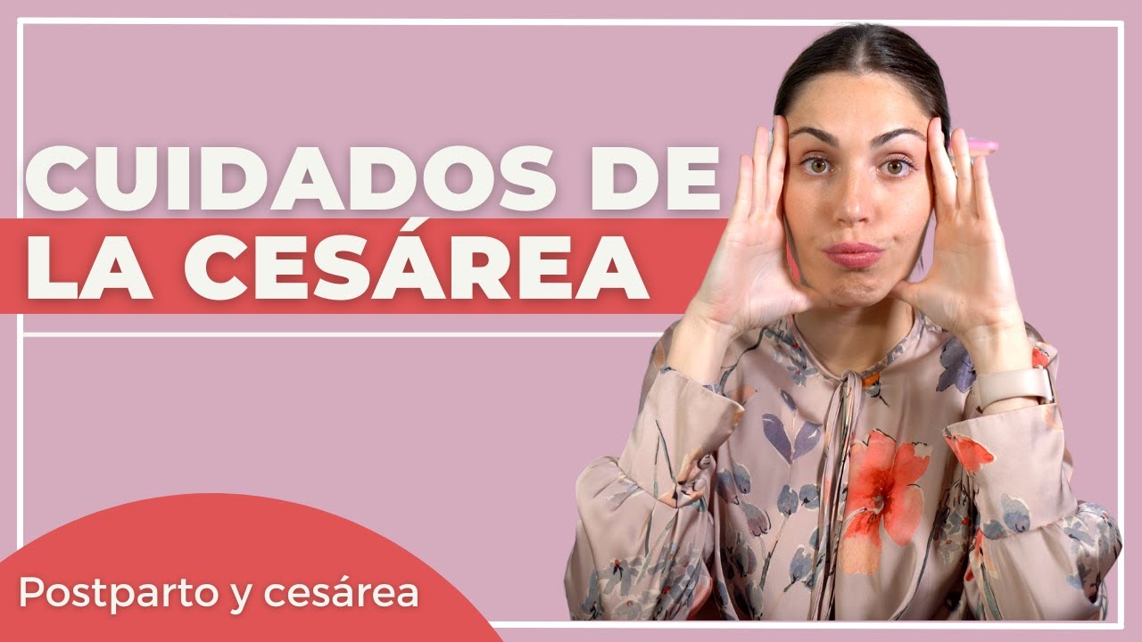 Cómo recuperarse de una cesárea - TIPS POSTPARTO