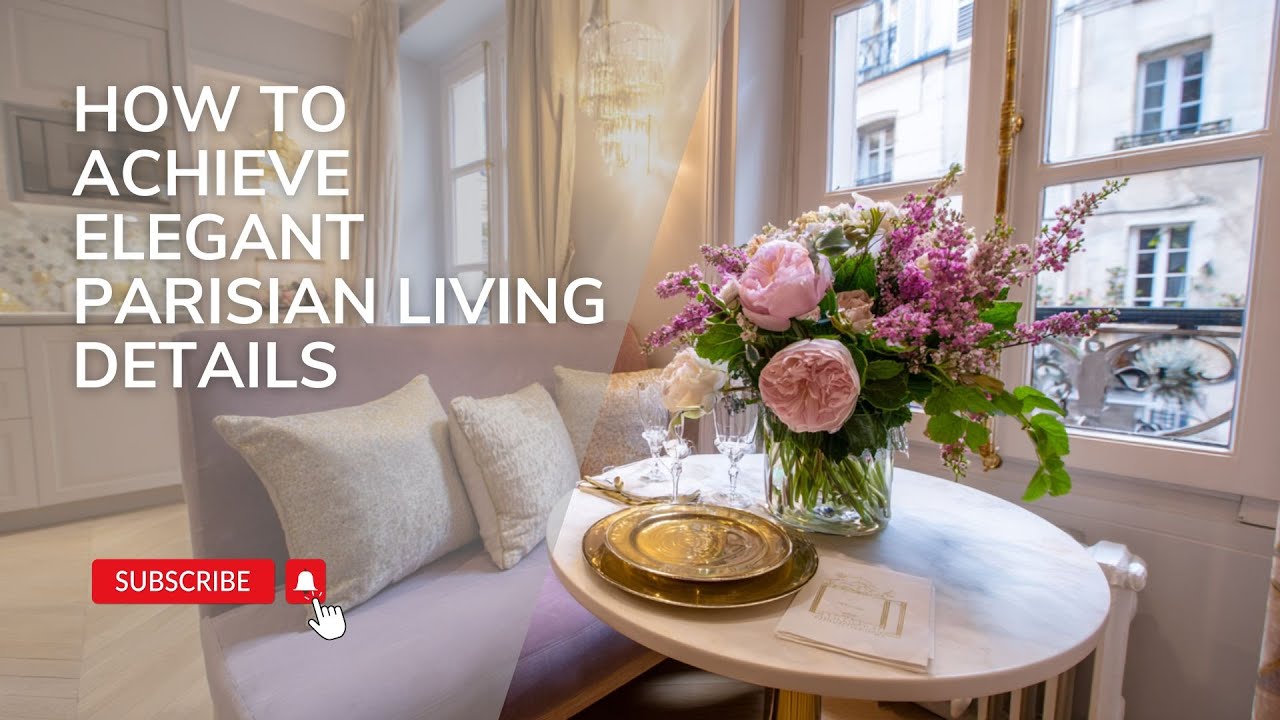 How to Achieve Elegant Parisian Living Details in a Very Small Sophisticated Apartment