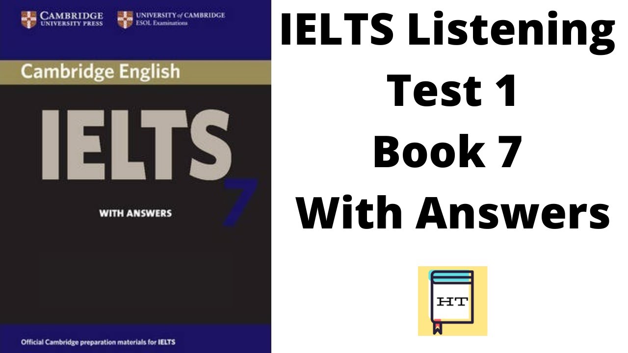 IELTS Listening Test 1 Book 7/With Answers