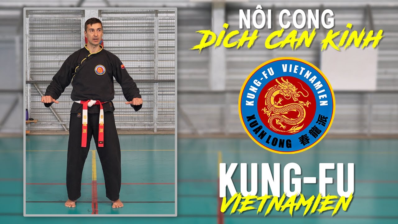 Kung-Fu Vietnamien Xuân Long -  Nôi Cong : Dich Can Kinh  10’10’’