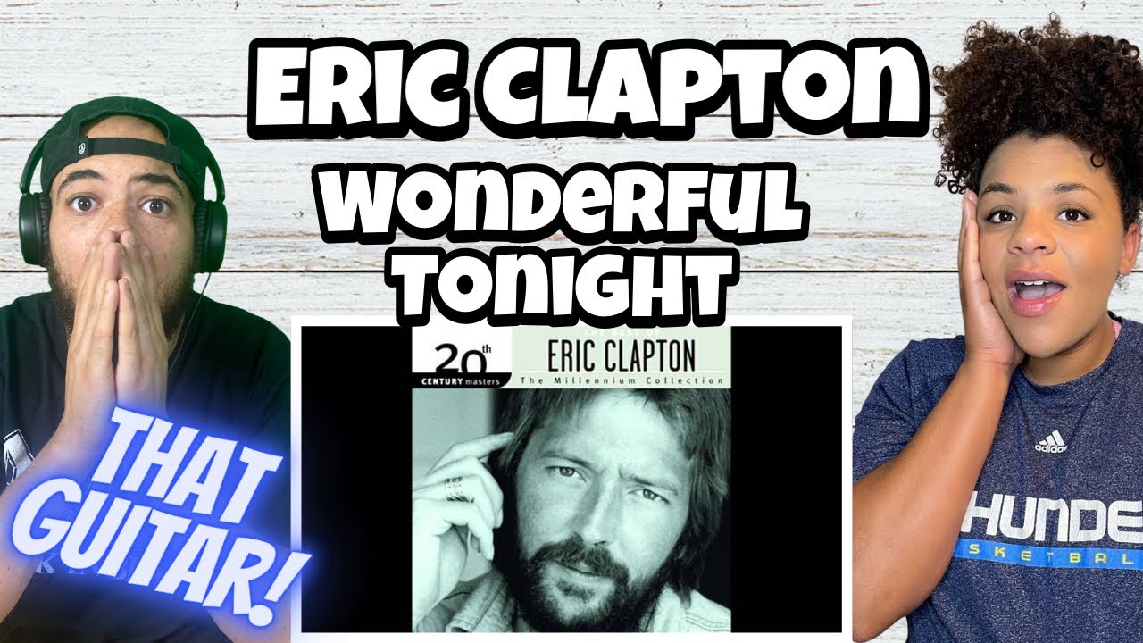 SO EUPHORIC!!...| FIRST TIME HEARING Eric Clapton - Wonderful Tonight REACTION