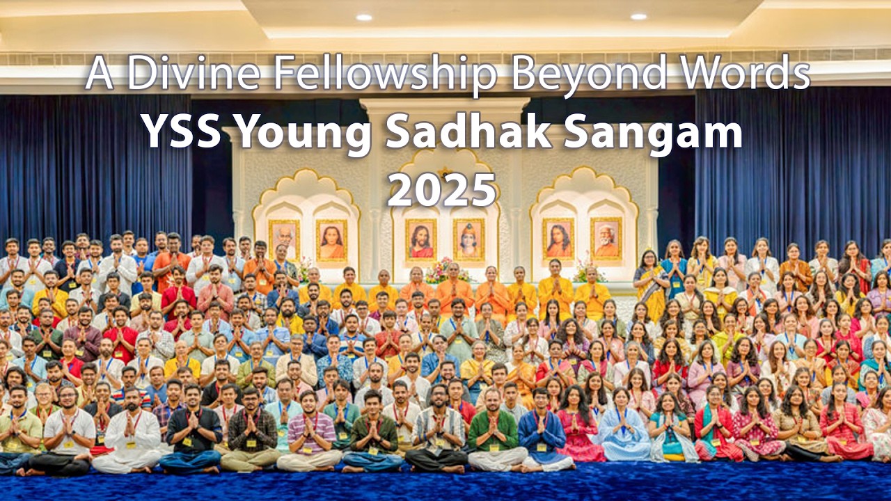A Divine Fellowship Beyond Words | YSS Young Sadhak Sangam 2025