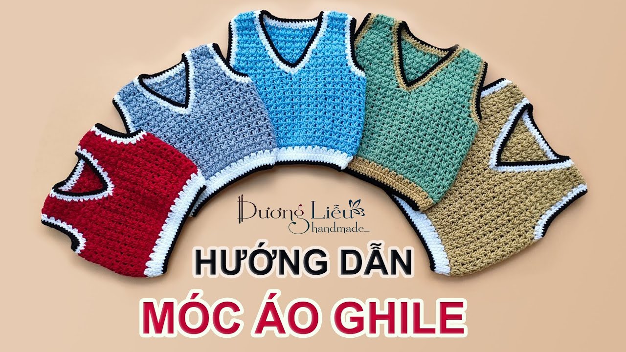 #24 Crochet Gile | Hướng Dẫn Móc Áo Ghi Lê Cho Bé | Dương Liễu Handmade