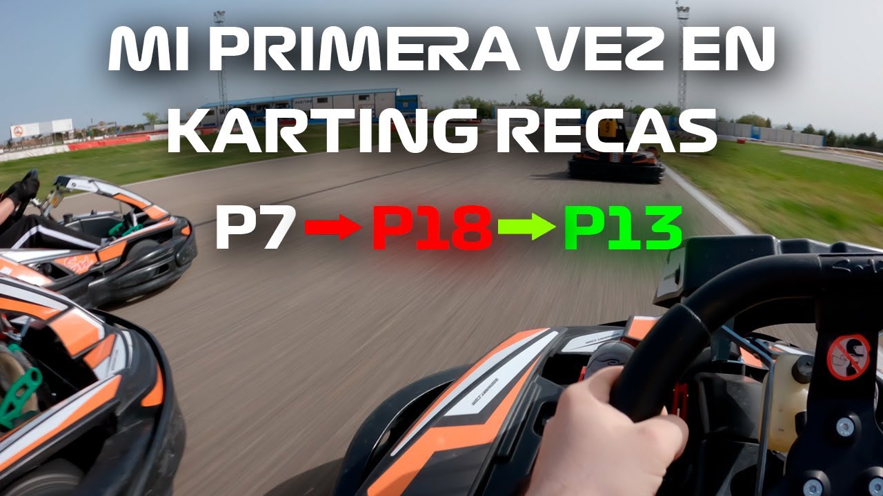 MI PRIMERA VEZ EN KARTING CORRECAMINOS (RECAS)