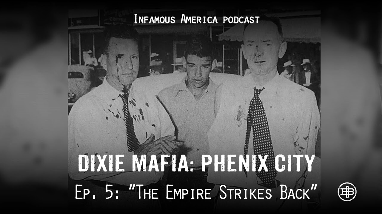 INFAMOUS AMERICA | Dixie Mafia: Phenix City, эпизод 5 — «Империя наносит ответный удар»