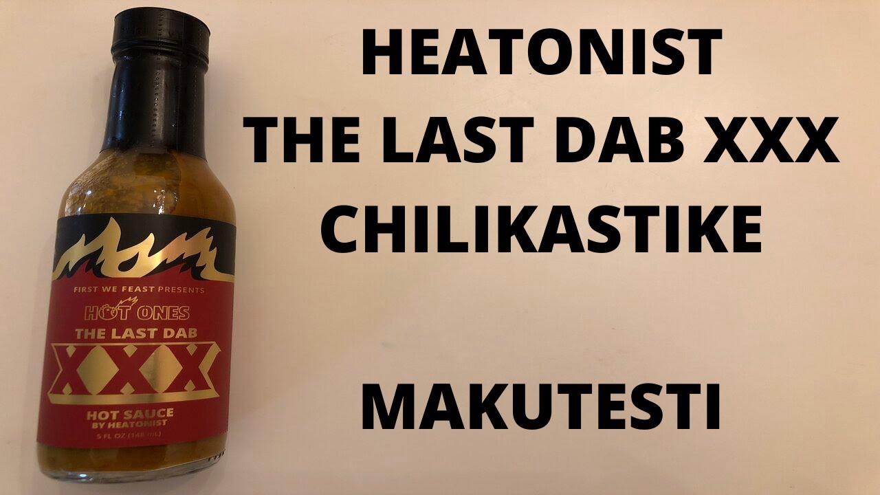 MAKUTESTI - HEATONIST: THE LAST DAB XXX CHILIKASTIKE