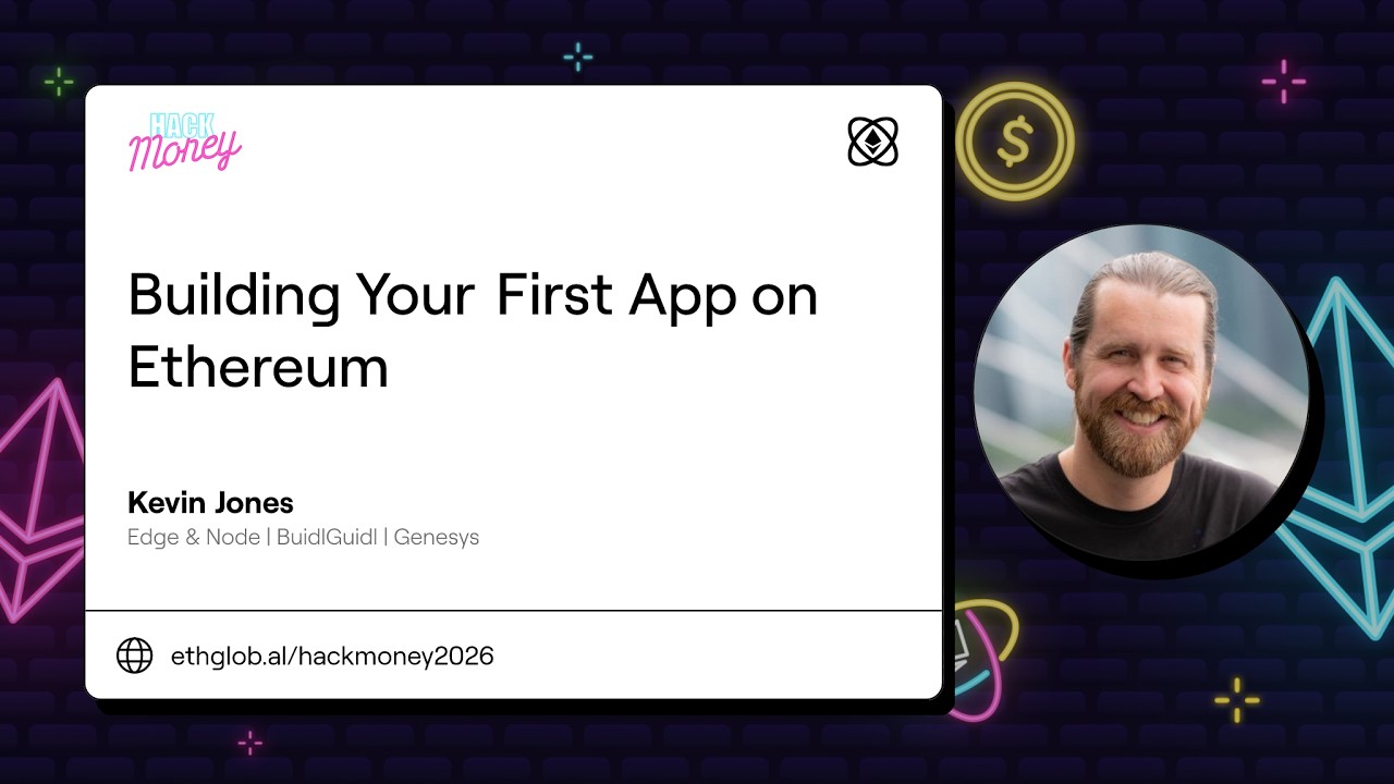 Building Your First App on Ethereum I Kevin Jones