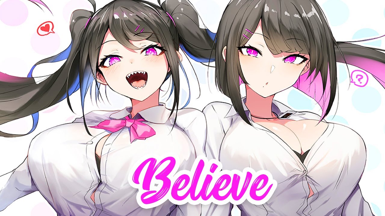 Nightcore - Believe