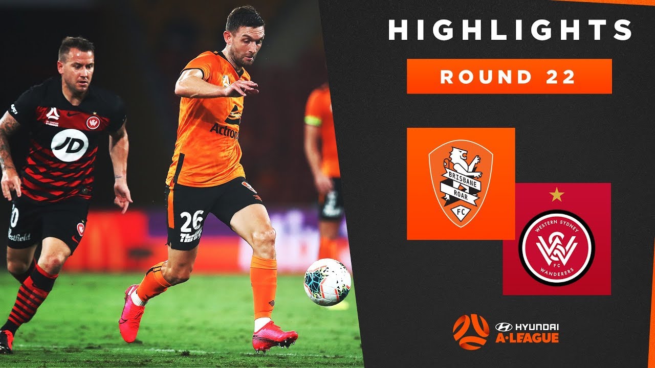 Highlights: Brisbane Roar v WS Wanderers – Round 22 Hyundai A-League 2019/20 Season