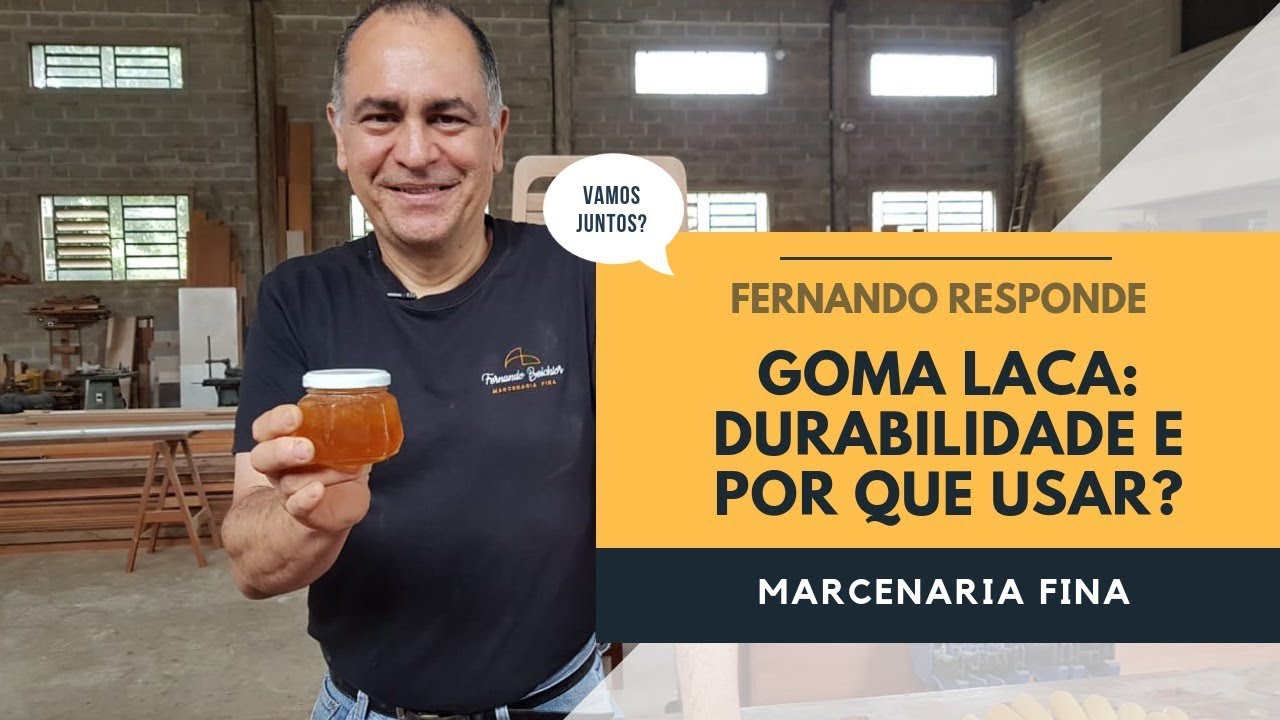 Goma Laca: durabilidade e por que usar? Fernando responde