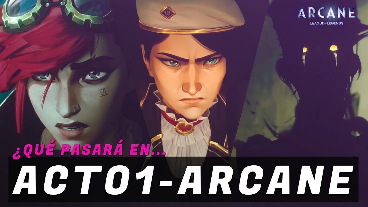 ARCANE / Análisis de los trailers para el Acto 1