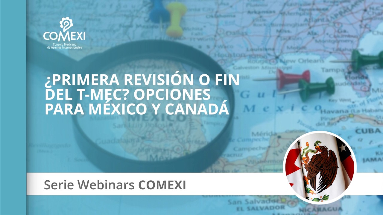 ¿Primera revisión o fin del T-MEC? Opciones para México y Canadá
