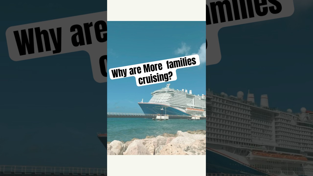More Families are choosing to cruise because