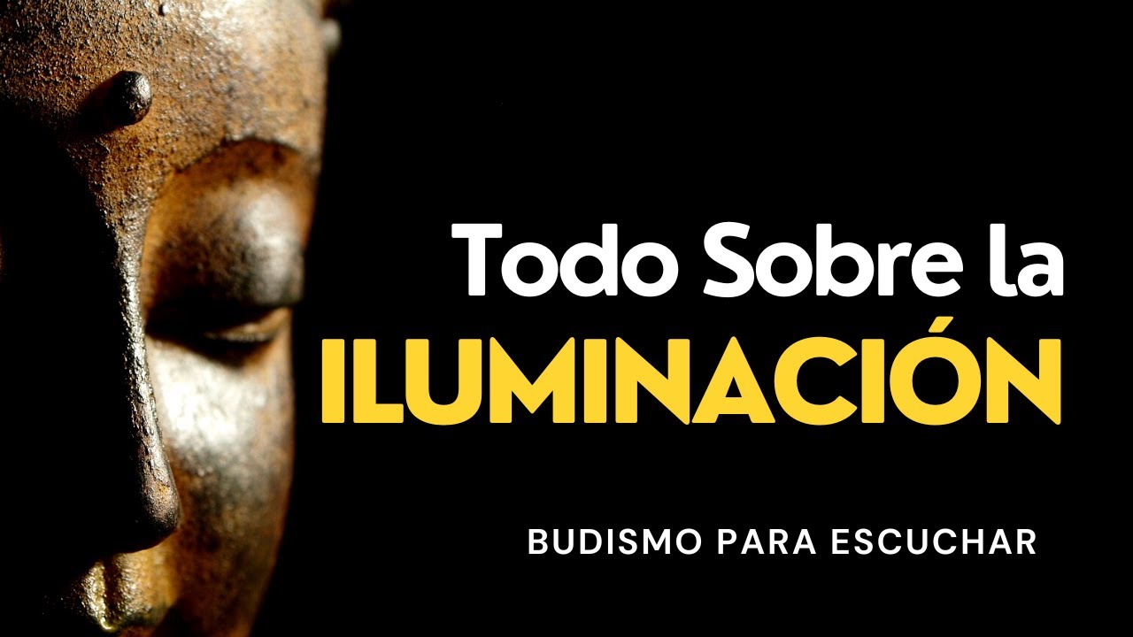 ☸️ ¿Qué Es La Iluminación? | Recorrer la Vía del Budismo | Perlas Budistas de Sabiduría Milenaria