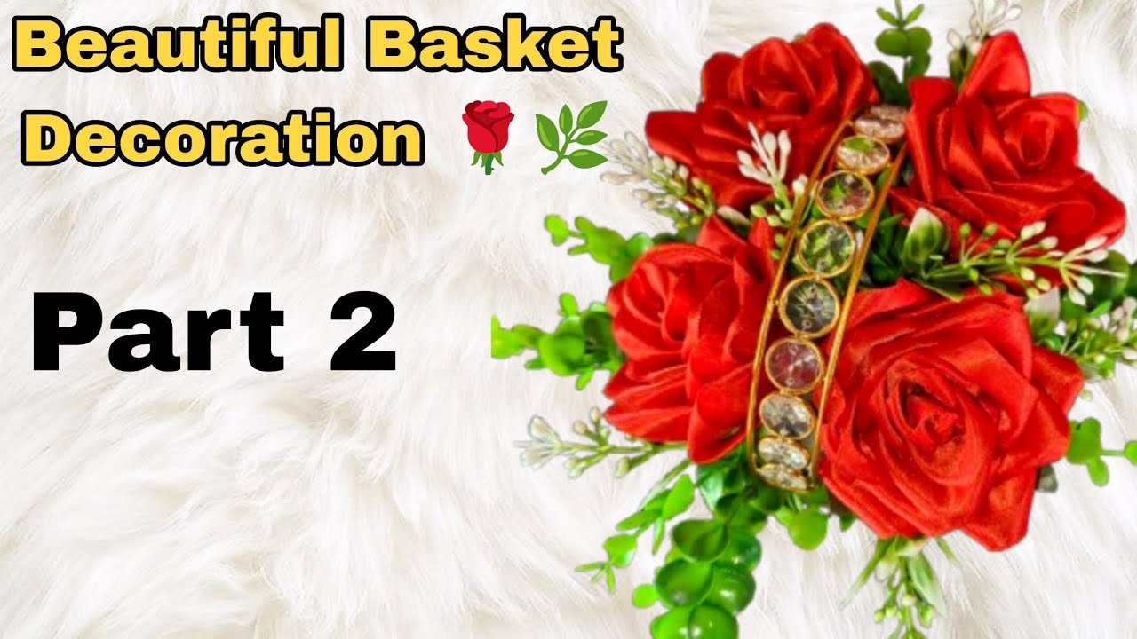 Beautiful Basket Decoration with Ribbon Roses 🌹🌿 | Part 2