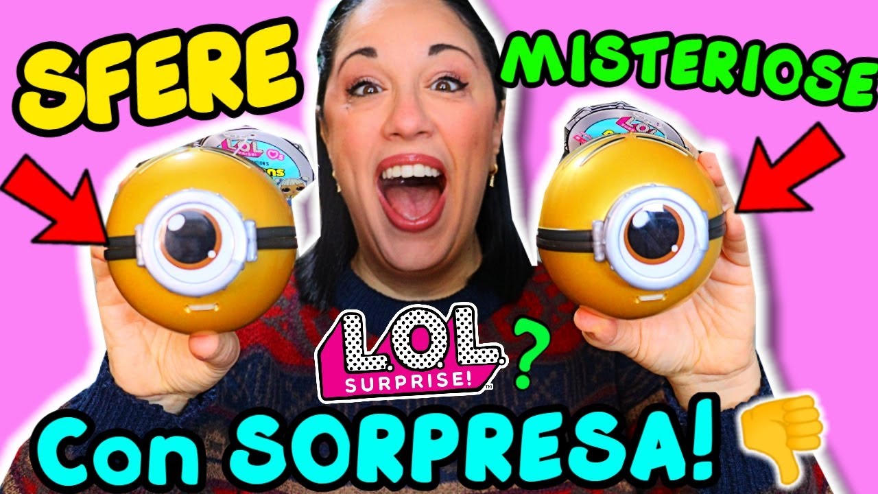Apro 2 SFERE MISTERIOSE Minion con SORPRESE Lol surprise! iolanda sweets