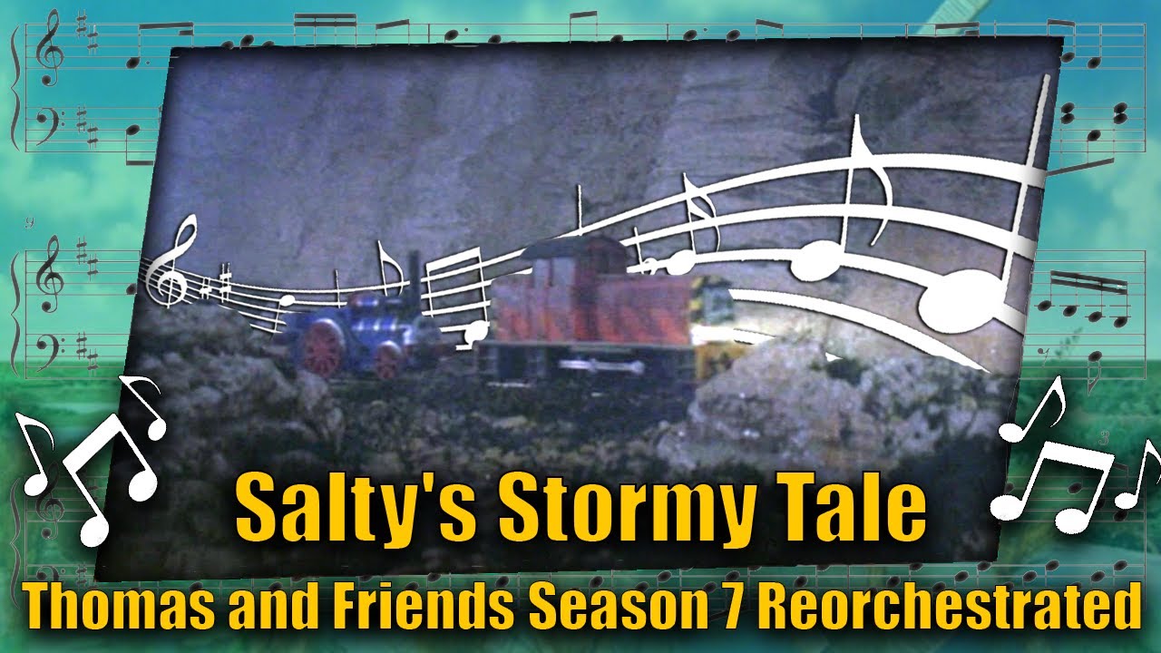 Salty's Stormy Tale: Thomas and Friends Season 7 Reorchestrated (Free to Use)