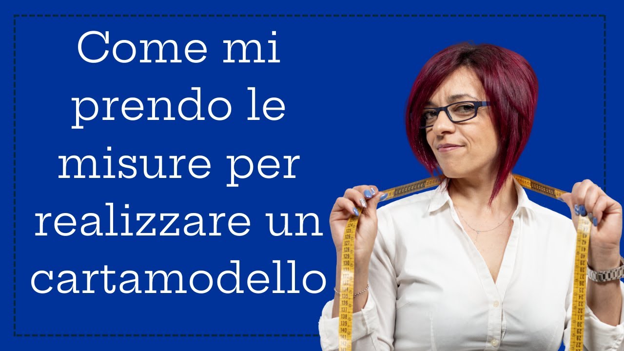 Come prendere correttamente le misure quando dobbiamo creare un capo d'abbigliamento
