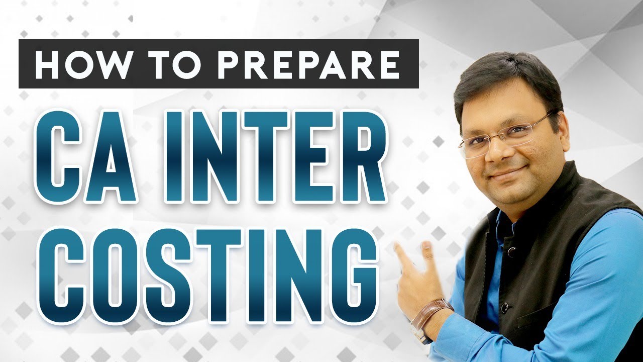 How to Prepare for CA Inter Costing | CA Inter | Satish Jalan