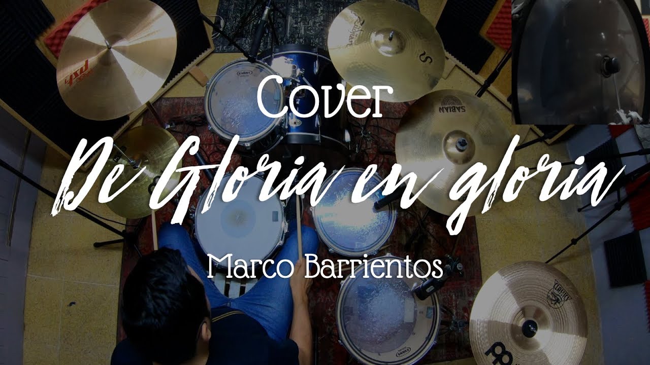 De gloria en gloria (128 BPM) - Marco Barrientos (Batería Cover) 🎧