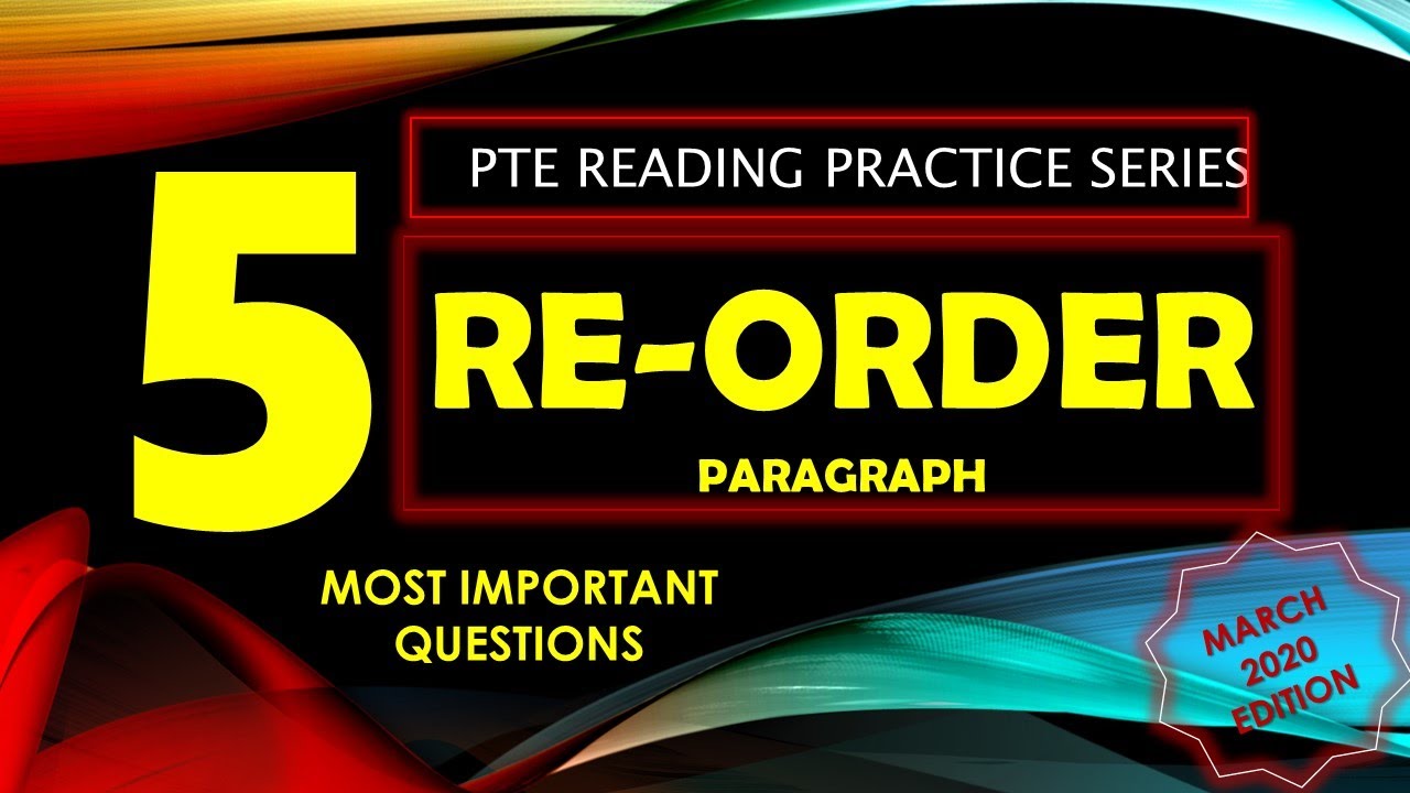 PTE Reading: Re-order Paragraphs with Answers | March 2020 Edition