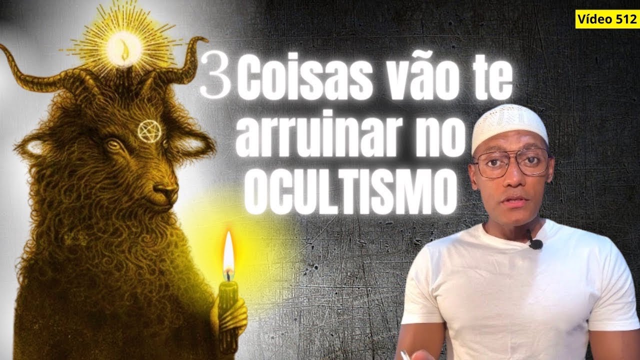 3 Coisas péssimas no OCULTISMO /512