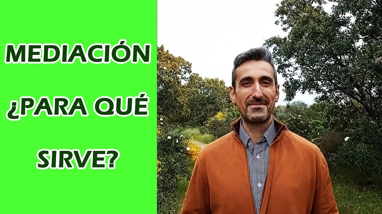 ¿Para qué sirve la MEDIACIÓN?