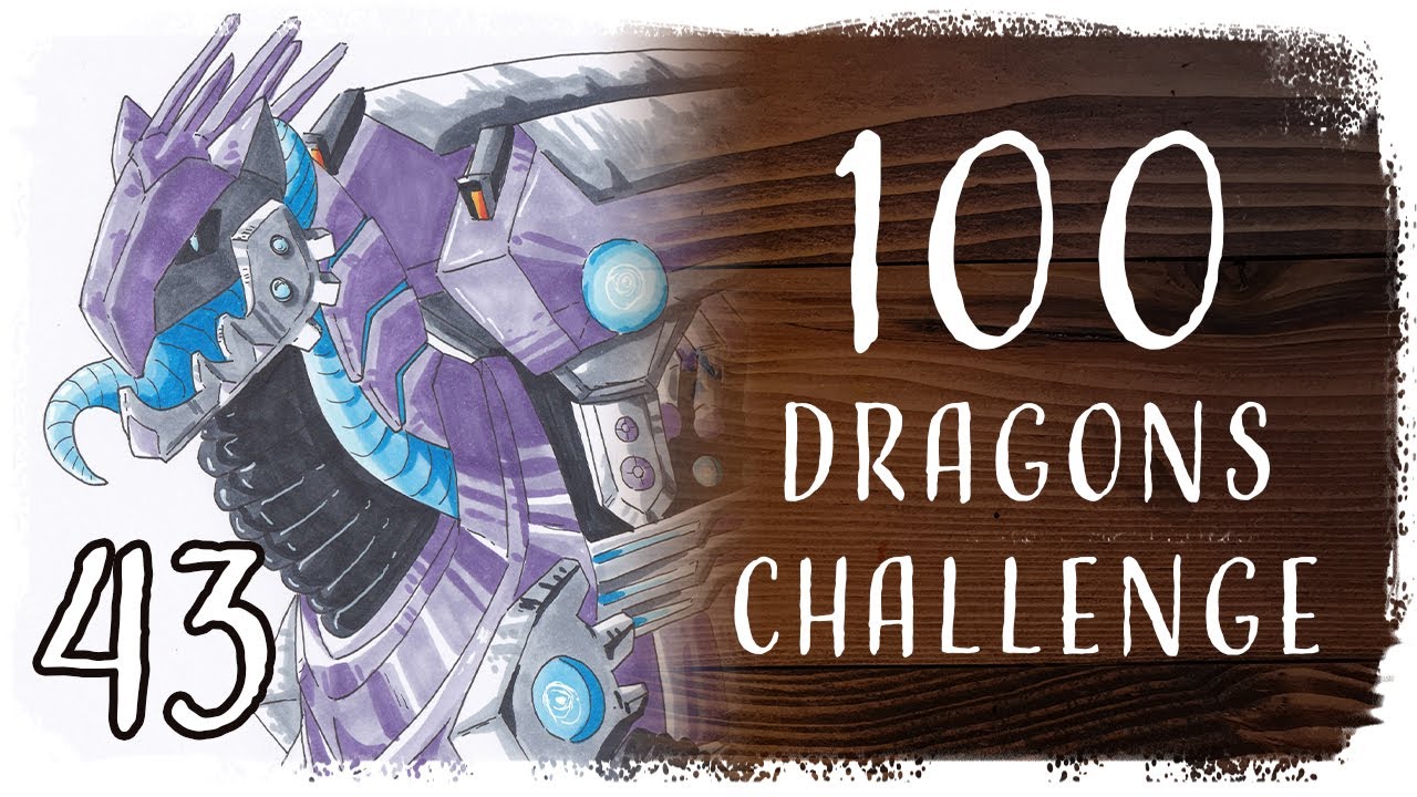 100 Dragons Challenge - 43 | Mech Robot Dragon