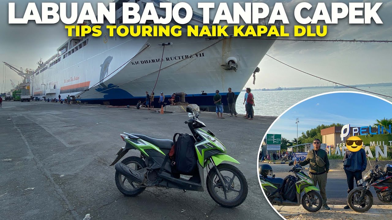Motoran ke Labuan Bajo TANPA CAPEK! Naik Kapal DLU dari Surabaya + Tips Touring Flores